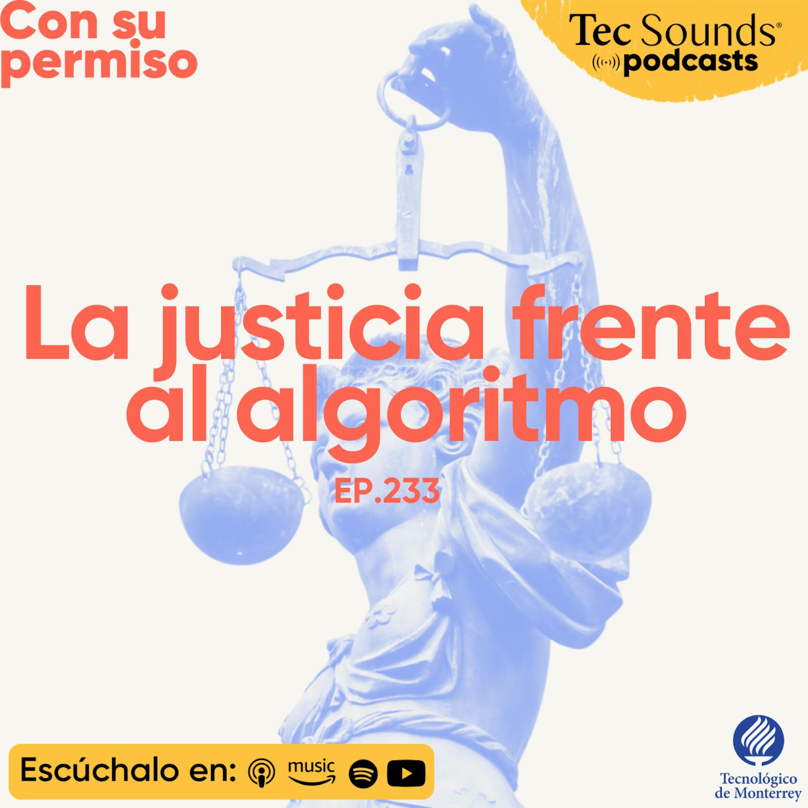 Ep. 233 - La justicia frente al algoritmo: el tribunal de las redes sociales