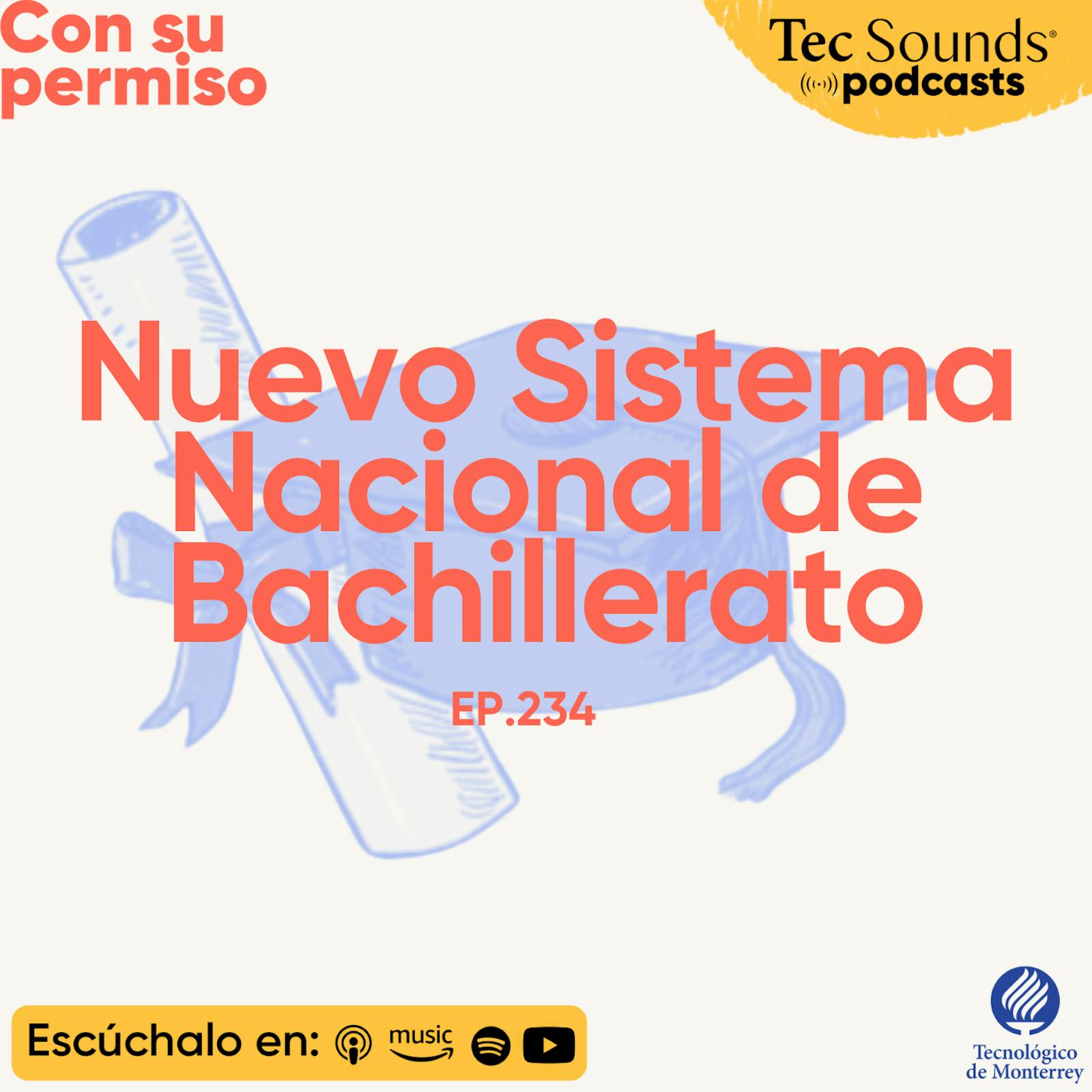 Ep. 234 - Lo que el Nuevo Sistema Nacional de Bachillerato no resuelve