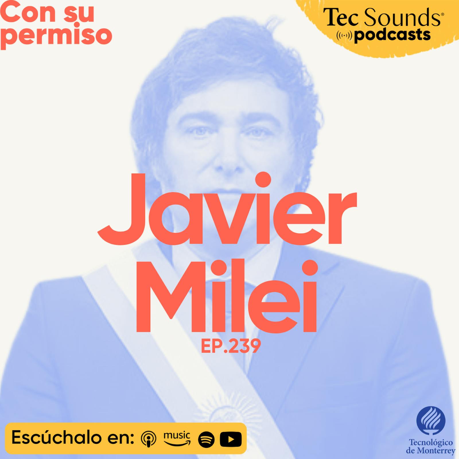 Ep. 240 - Javier Milei: la boleta única, Estados Unidos y la nueva Argentina