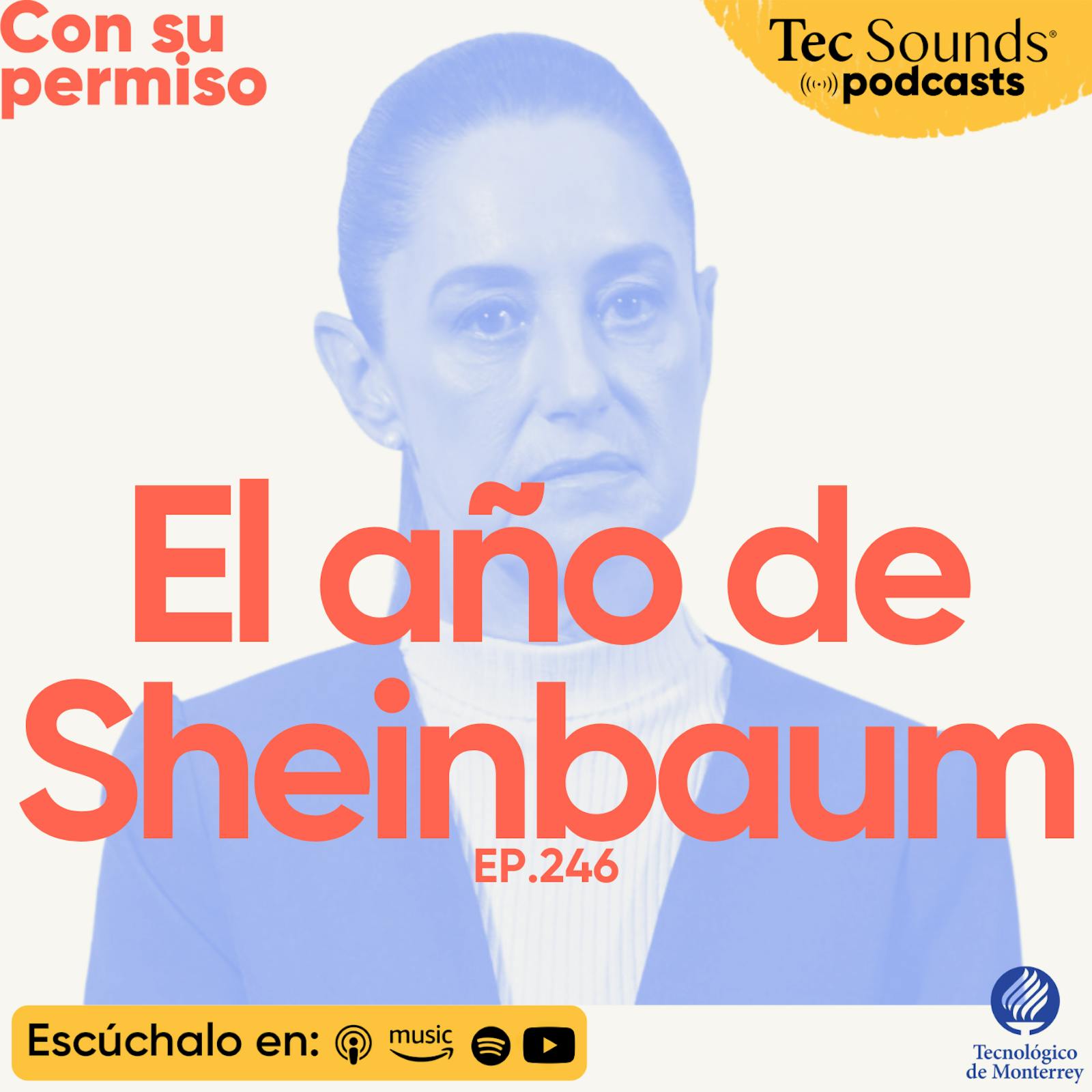 Ep. 246 - México 2025: Sheinbaum, democracia, seguridad y AMLO