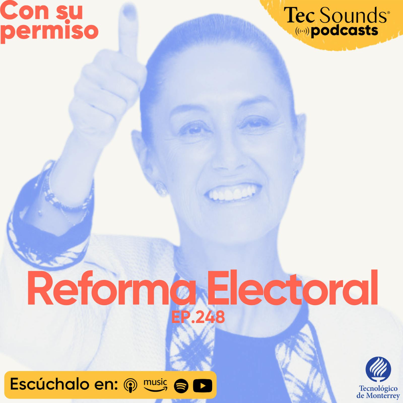 Ep. 248 - Reforma Electoral: el poder pone a prueba los límites de la democracia en México