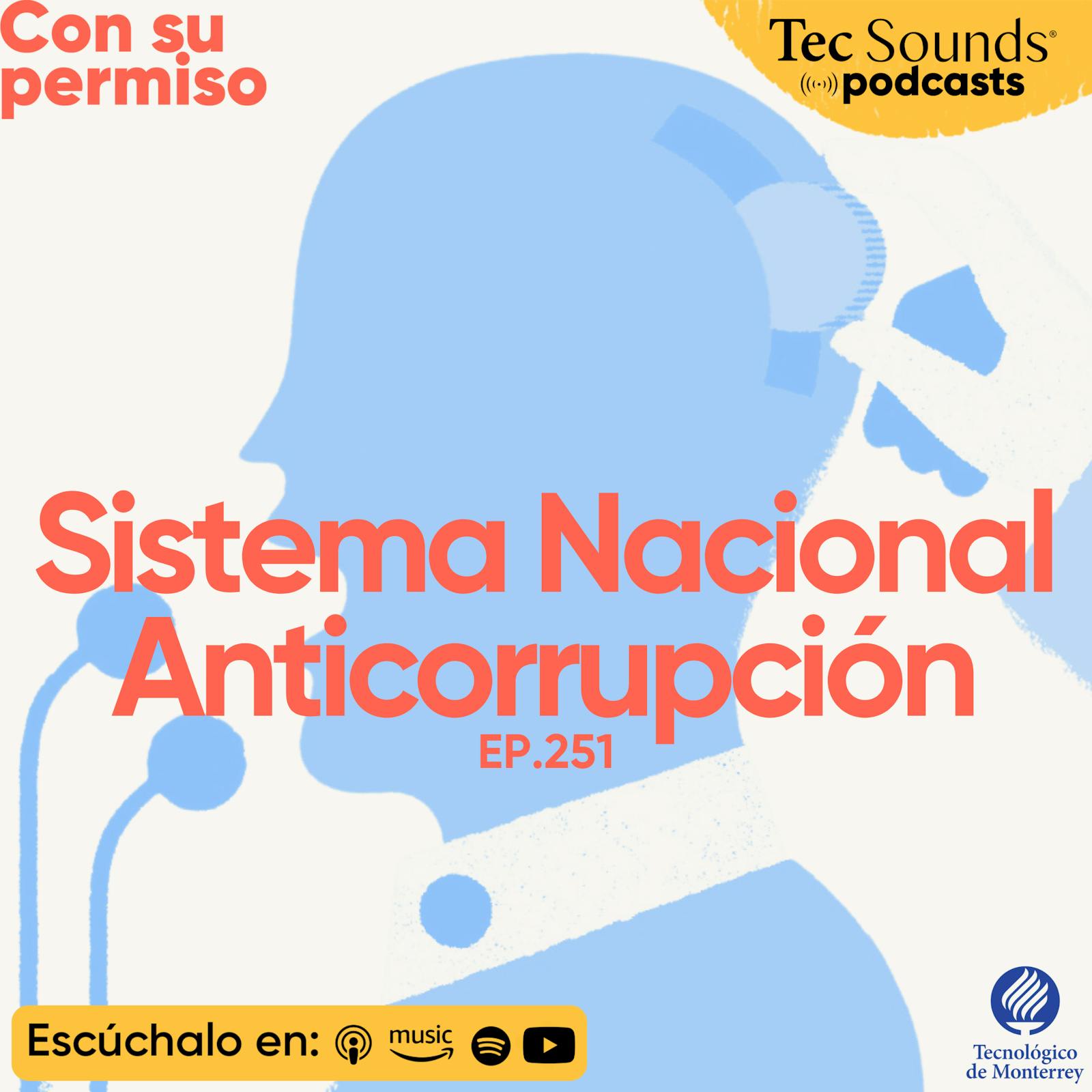 Ep. 251 - La corrupción en México es una crisis de seguridad nacional