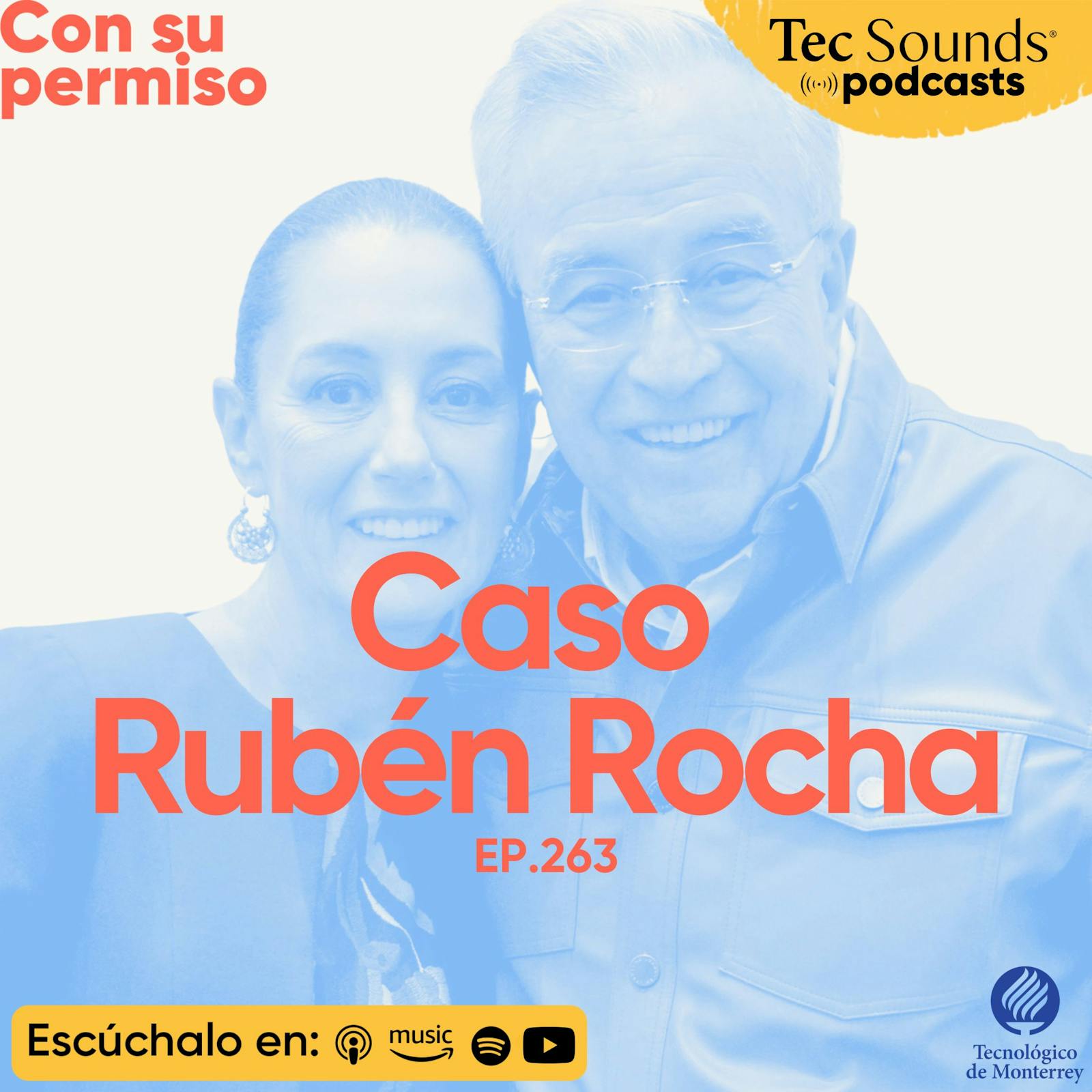 Ep. 263 - Caso Rubén Rocha Moya: la prueba de ácido para Sheinbaum