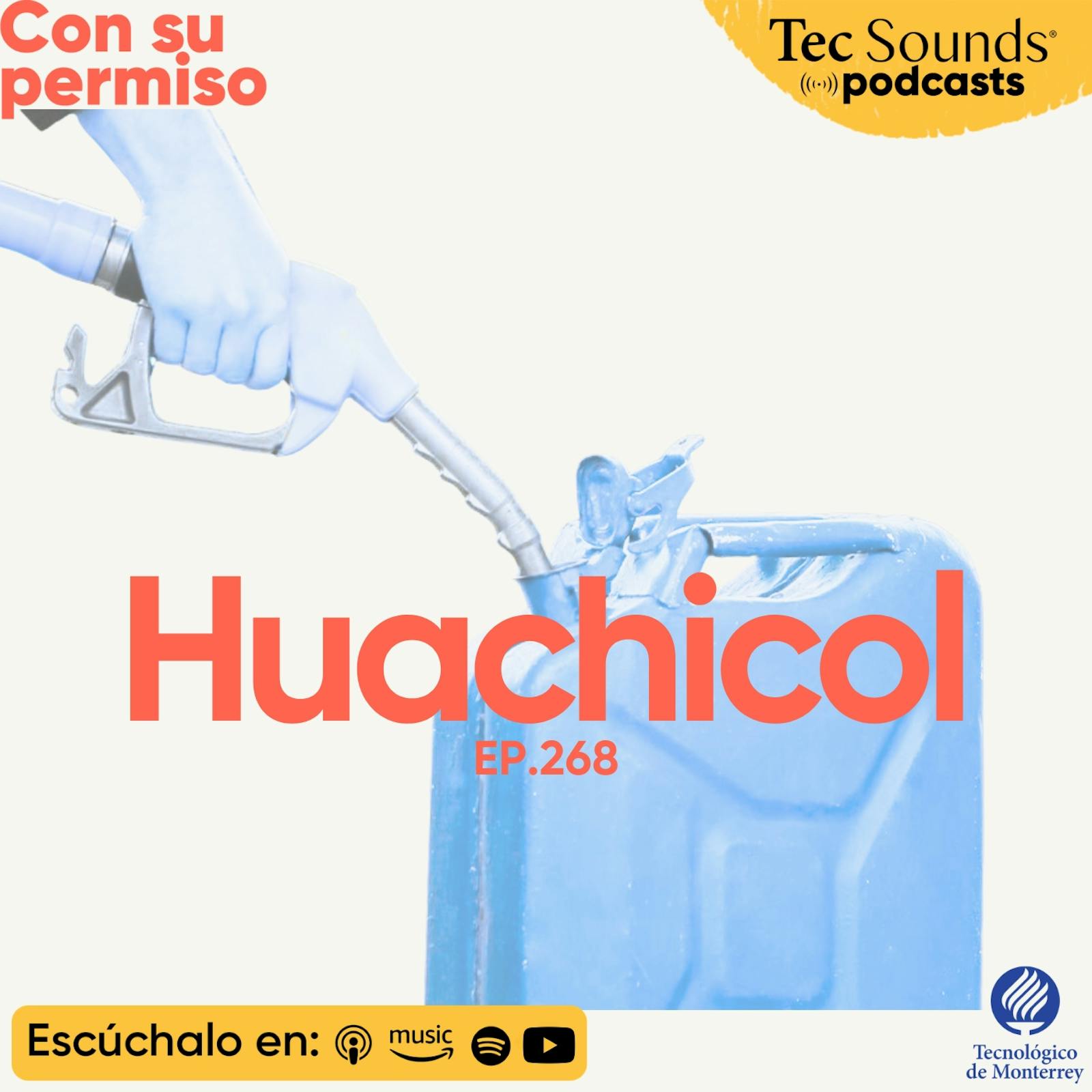 Ep. 268 - Huachicol: el negocio que le arrebata miles de millones a los mexicanos