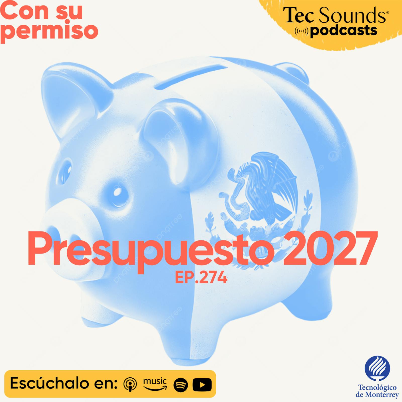 Ep. 274 - Paquete Económico 2027 de México: deuda, Pemex, pensiones e impuestos