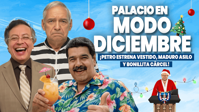 ¡Petro estrena vestido, Maduro asilo y Bonillita cárcel!.