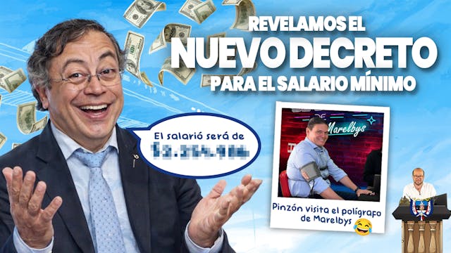 ¡Nuevo decreto para el salario mínimo! + Pinzón al polígrafo