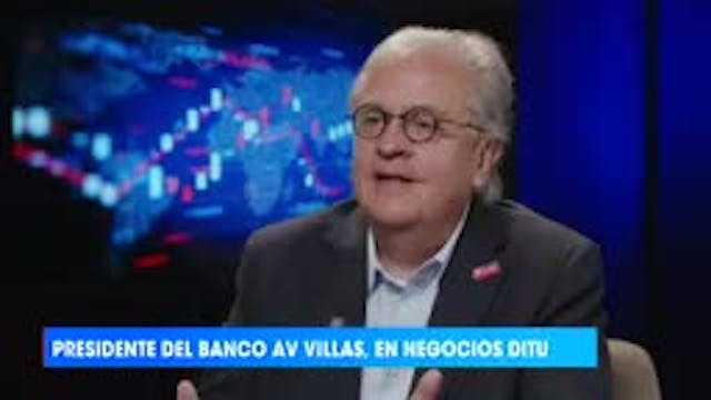 Gerardo Hernández - Presidente del Banco AV Villas