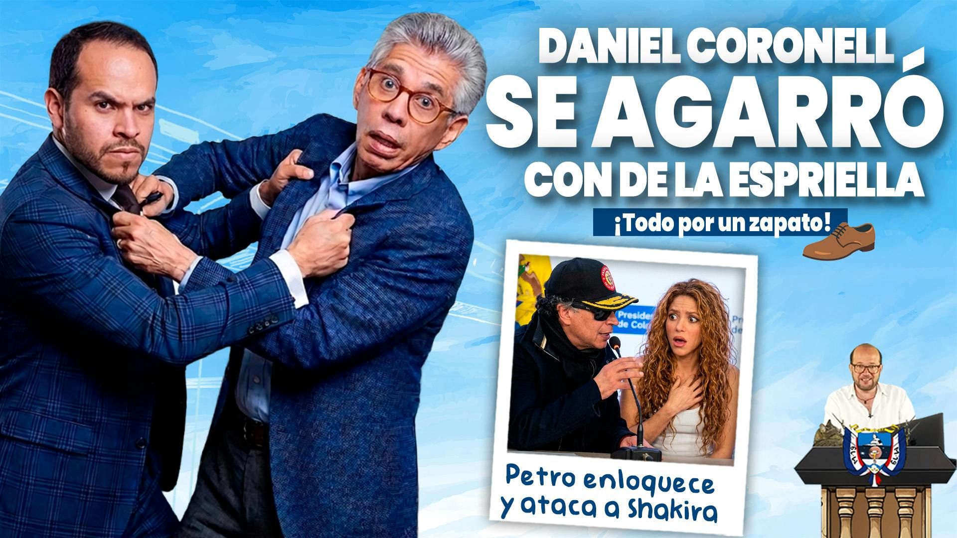 Coronell se agarró con Abelardo + Petro enloquece y ataca a Shakira 
