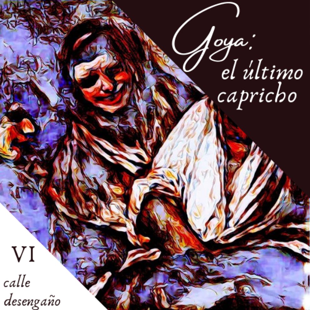 Capitulo 06. Calle desengaño