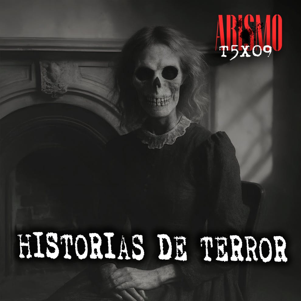 T05xP09. HISTORIAS DE TERROR: Especial Todos los Santos