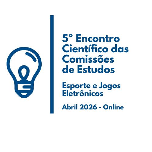 5º Encontro Científico 2026 - Comissão de Estudos de Esporte e Jogos Eletrônicos