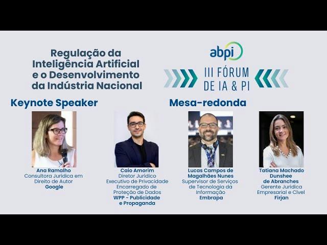 III Forum IA & PI - RJ  - Dez/25 - “Regulação da IA e o Desenvolvimento da Indústria Nacional