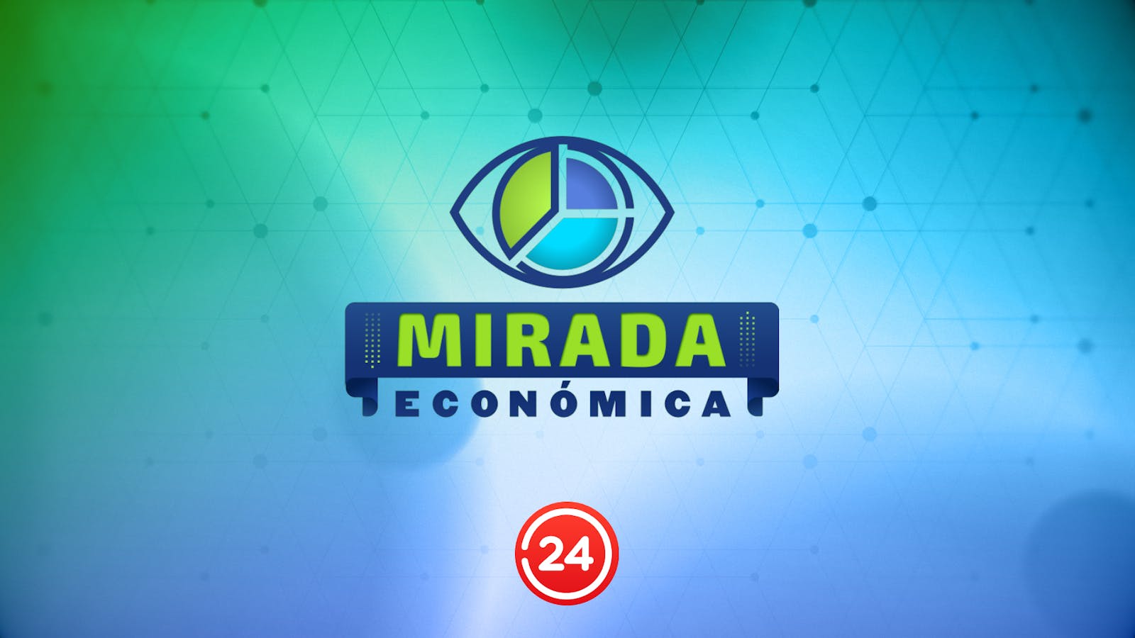 Mirada económica - 24 Showcast