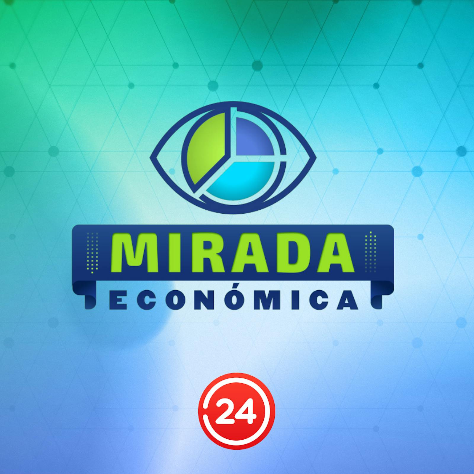 Mirada económica - 24 Showcast