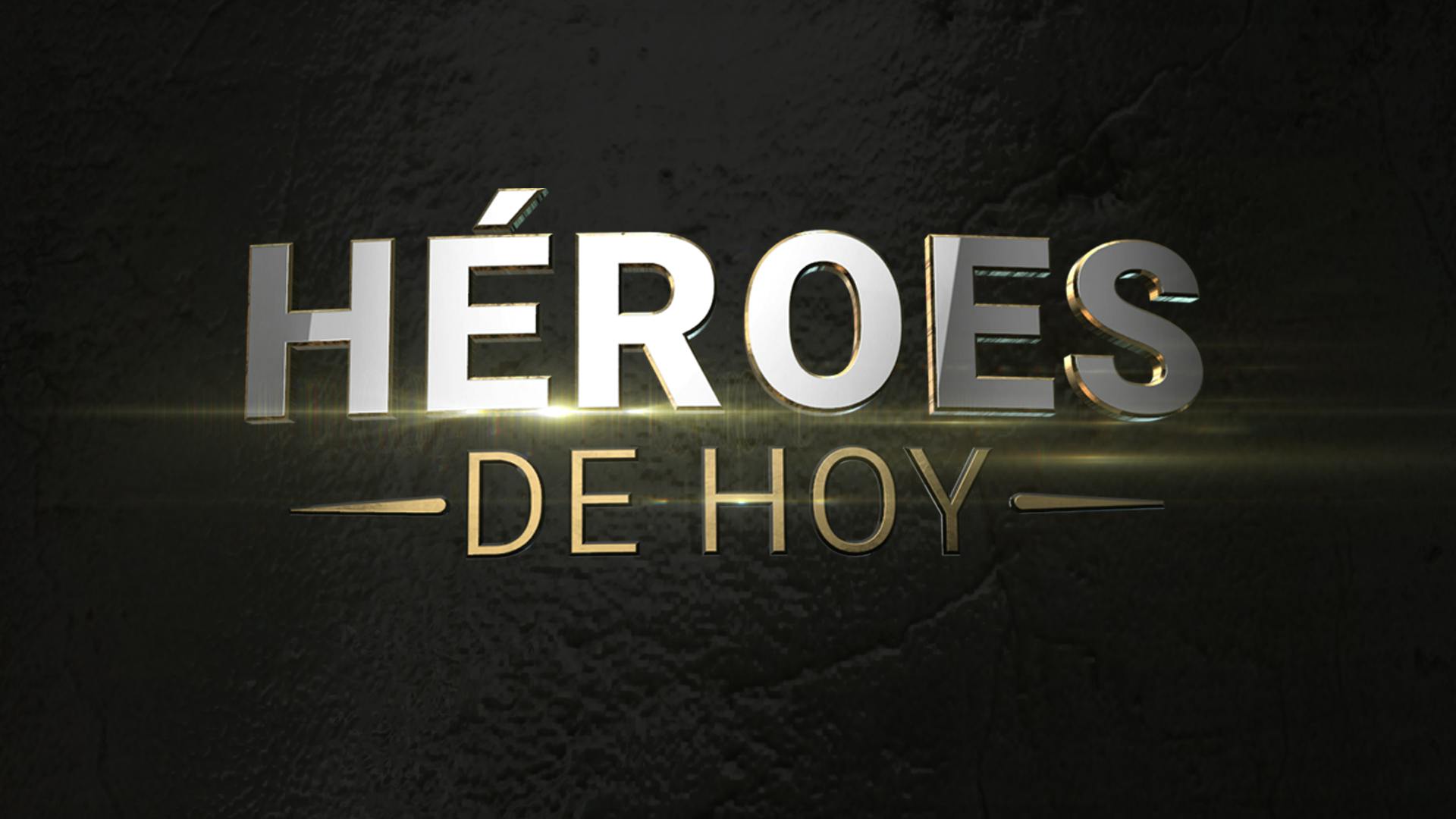 Héroes de hoy