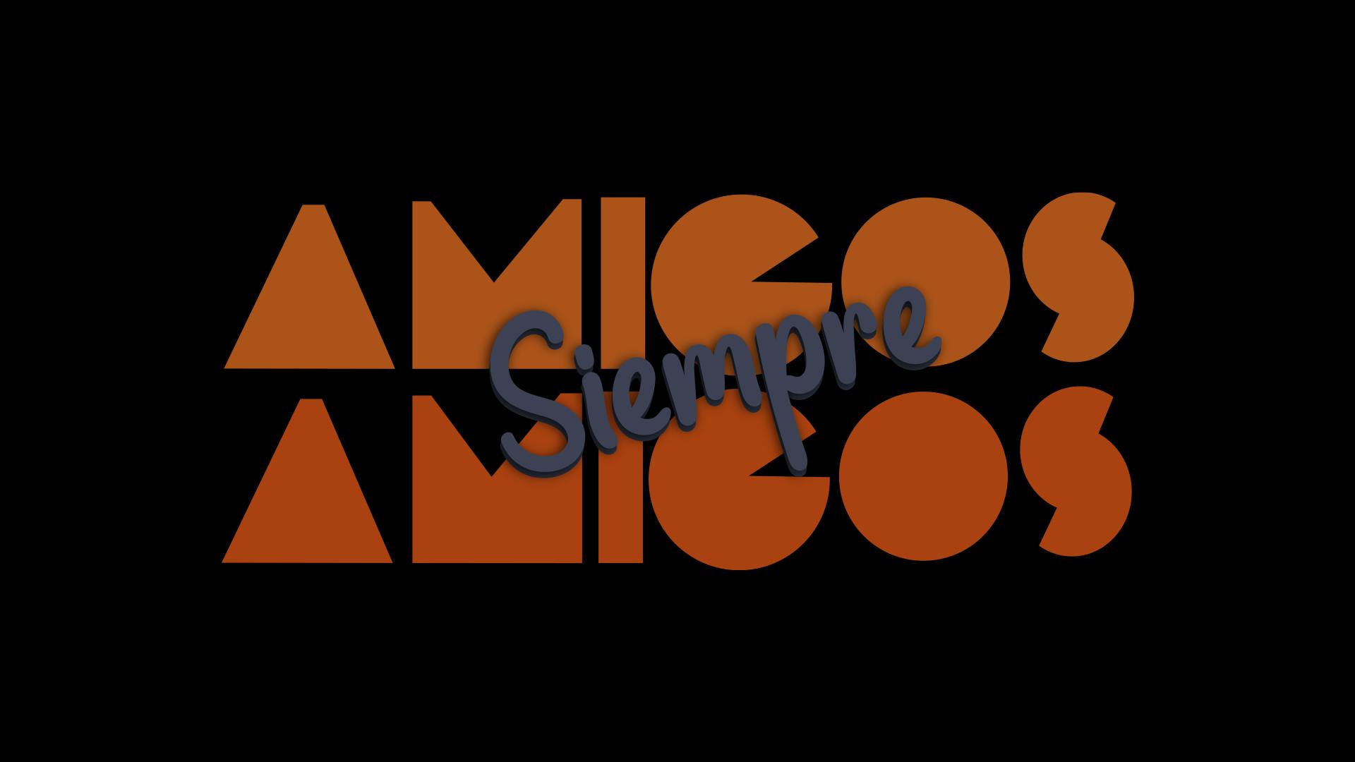 Amigos siempre amigos
