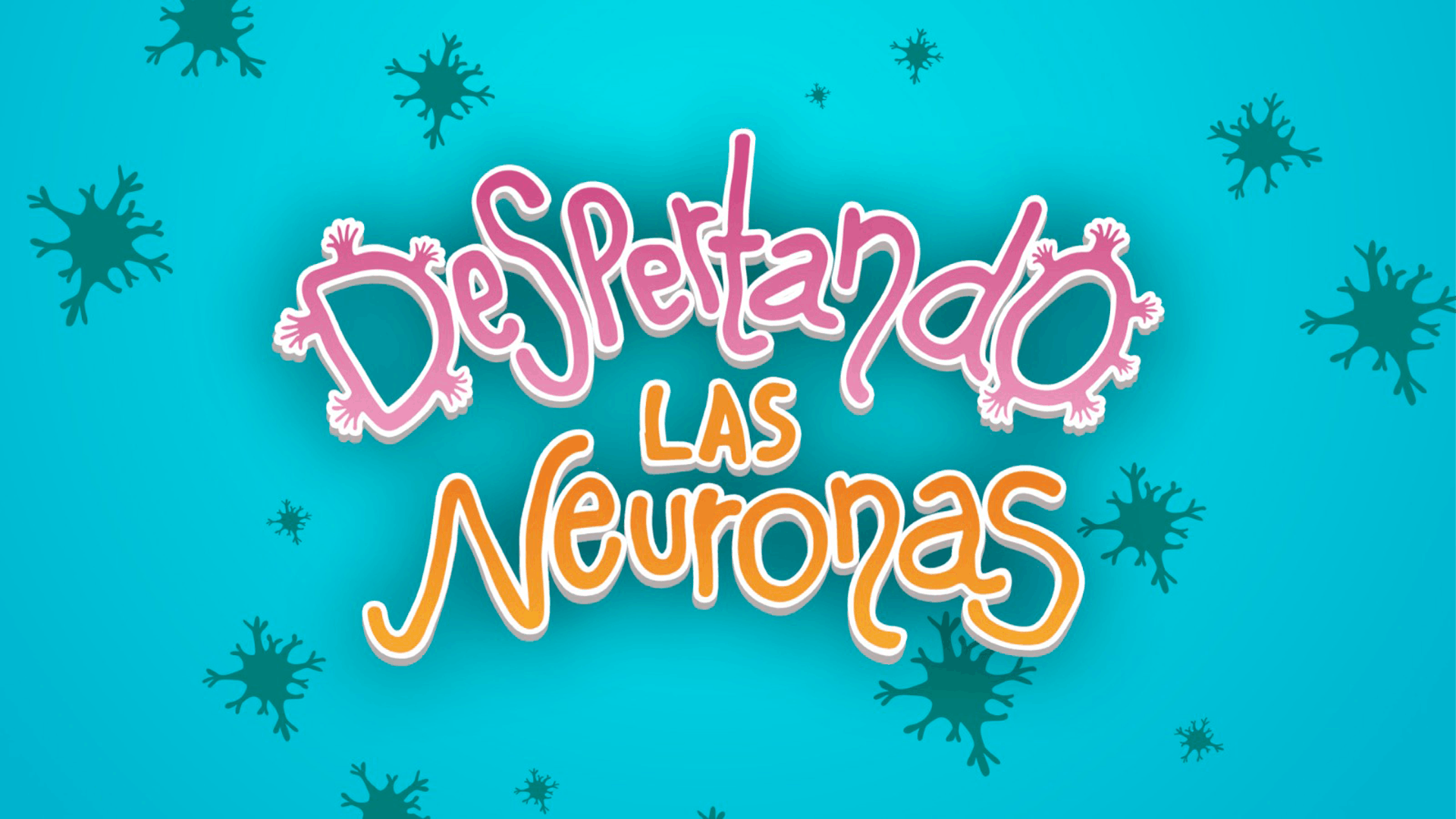 Despertando las neuronas