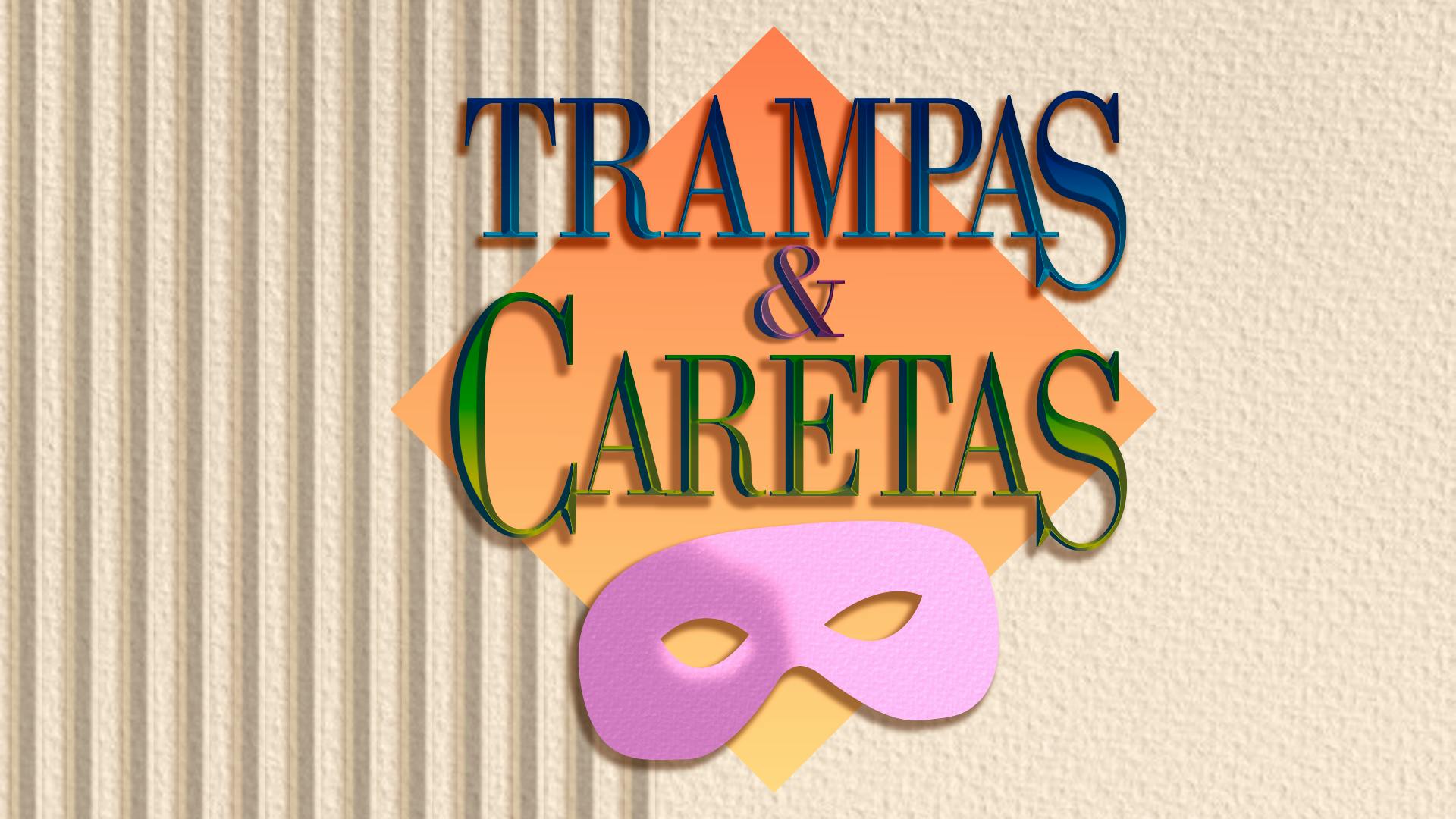 Trampas y caretas