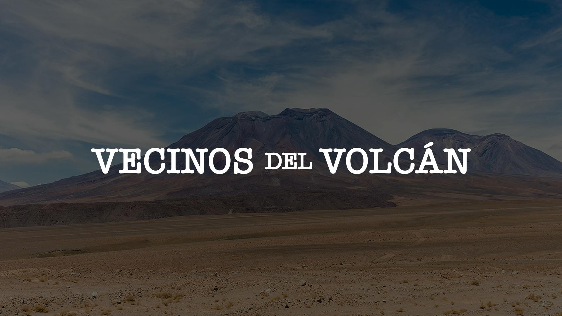 Vecinos del volcán
