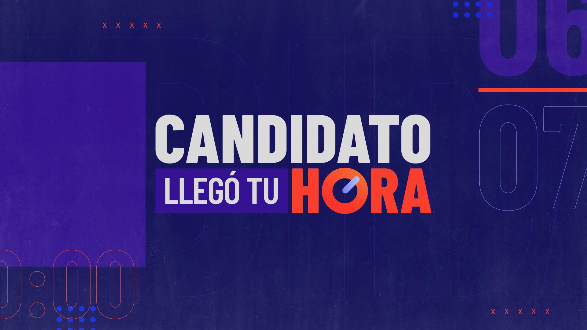 Candidato, llegó tu hora