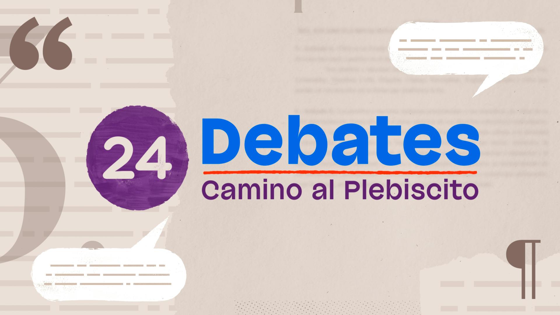 24 Debates - Camino al Plebiscito | TVN Play