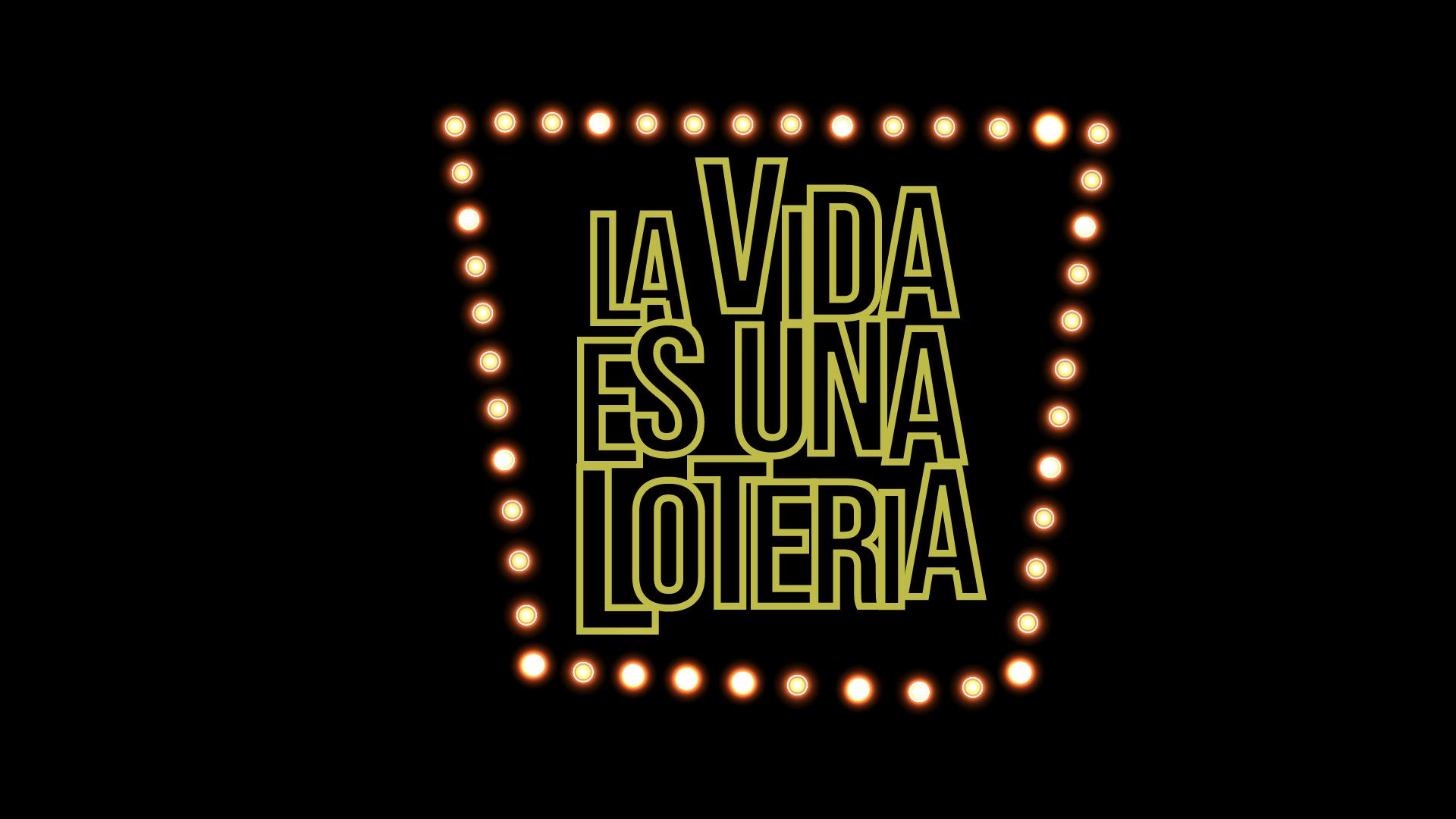 La vida es una lotería