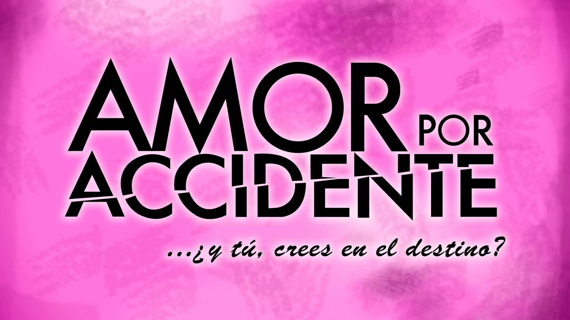 Amor por accidente