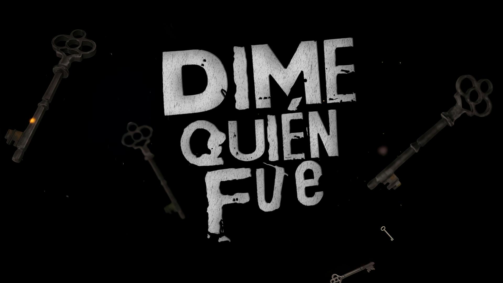 Dime Quién Fue