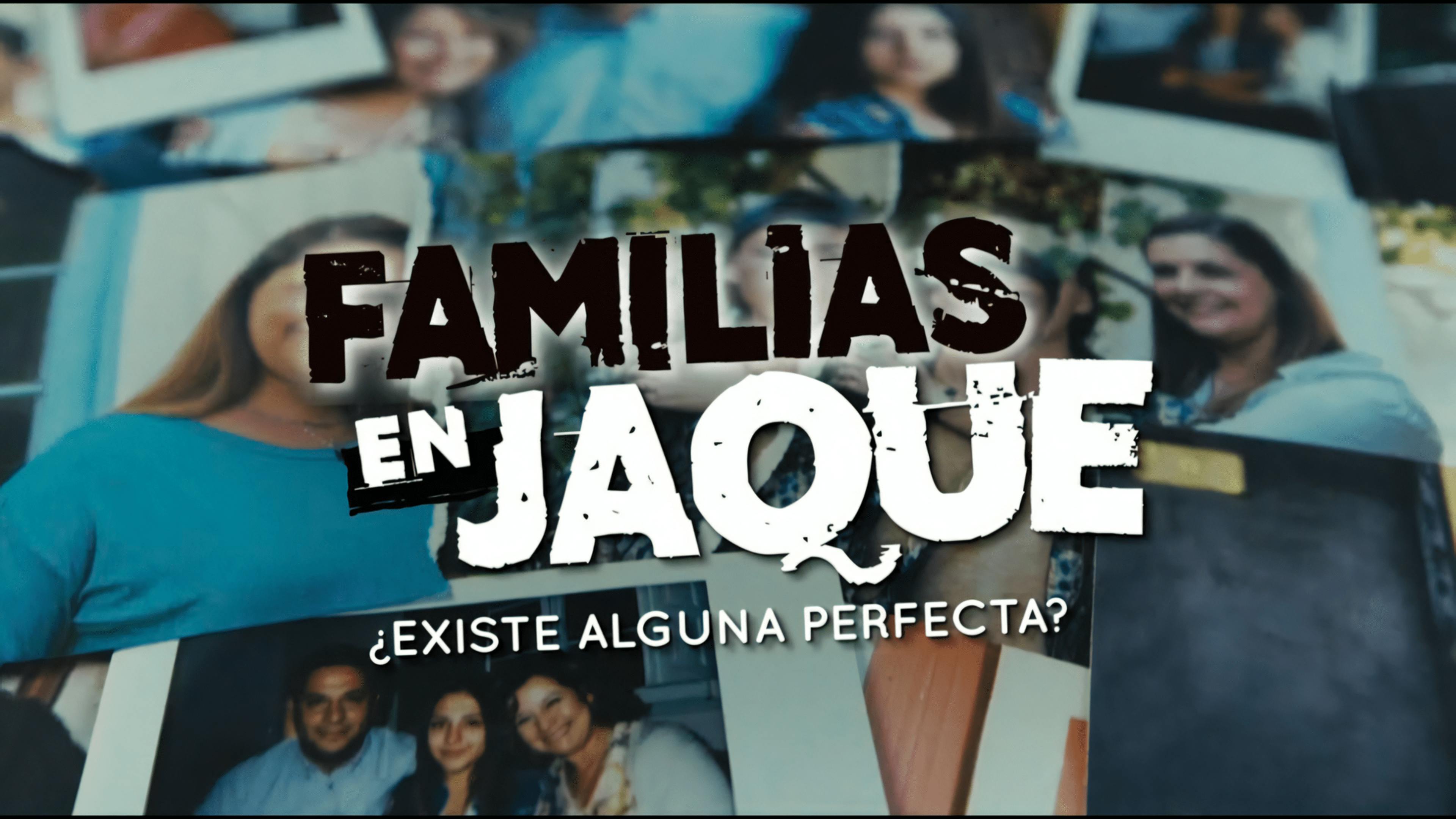 Familias en jaque