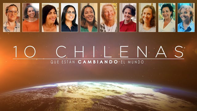 10 chilenas que están cambiando el mundo