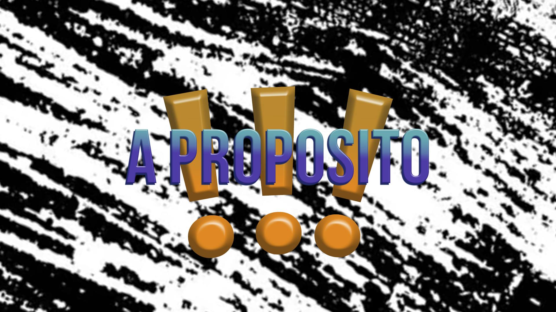 A próposito