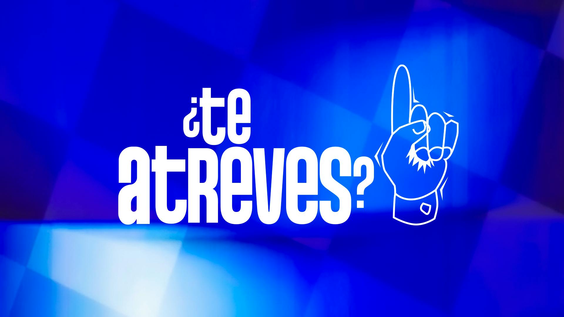 ¿Te atreves?
