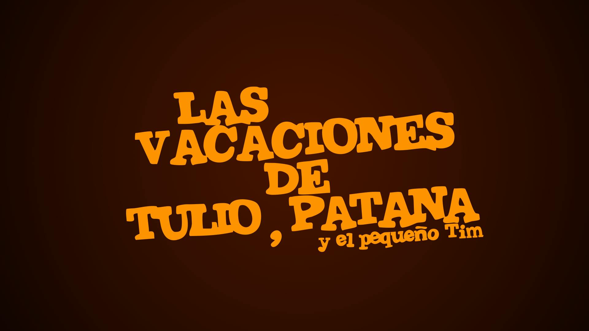 Las vacaciones de Tulio, Patana y el pequeño Tim