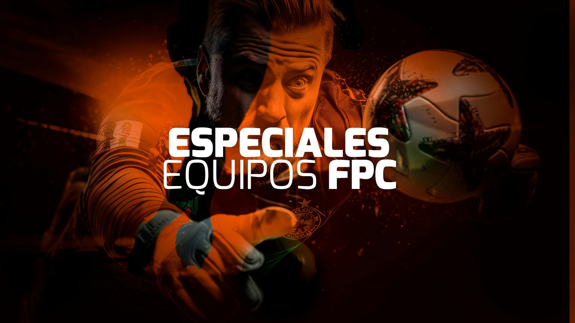 Especiales Equipos FPC