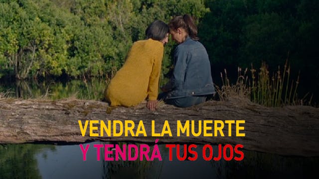 Vendrá la muerte y tendrá tus ojos