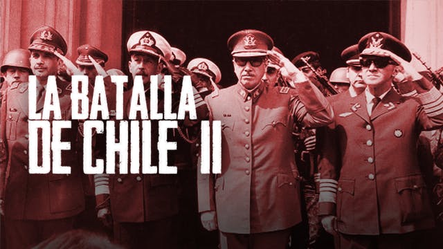 La Batalla de Chile, la lucha de un pueblo sin armas II