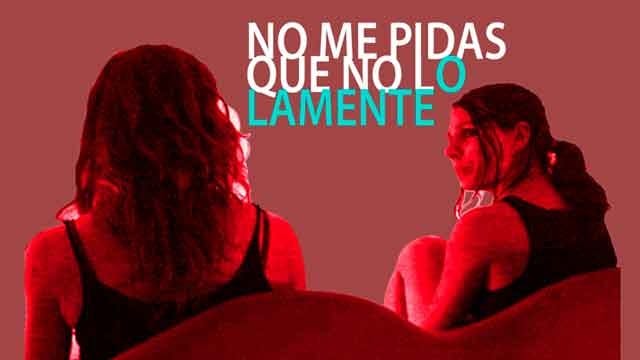 No me pidas que no lo lamente