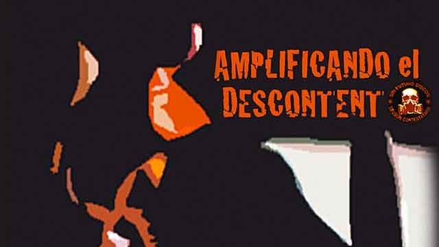 Amplificando el descontento