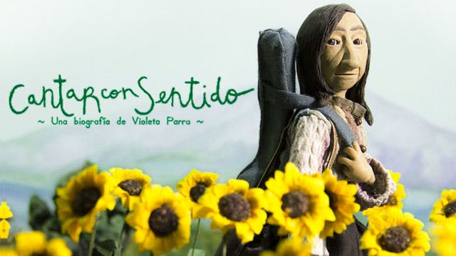 Cantar con sentido, una biografía de Violeta Parra