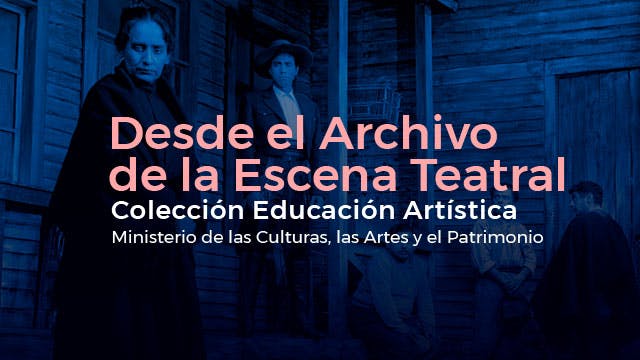 Desde el Archivo de la Escena Teatral
