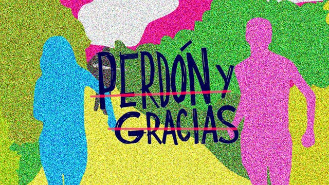 Perdón y gracias