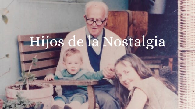 Hijos de la nostalgia