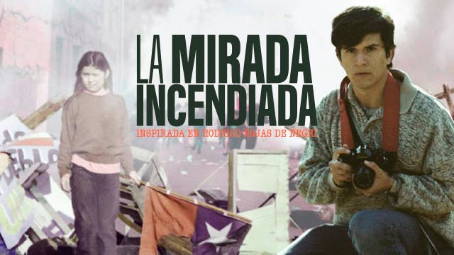 La mirada incendiada