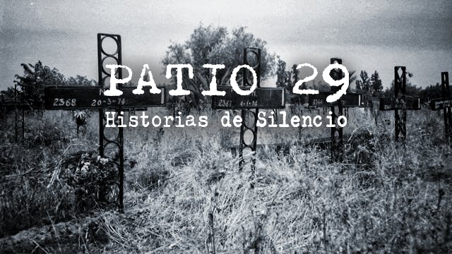 Patio 29, historias de silencio