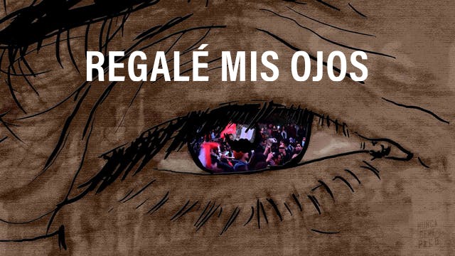 Regalé mis ojos
