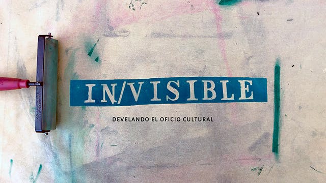 Invisible, develando el oficio cultural