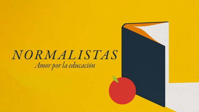 Normalistas, amor por la educación