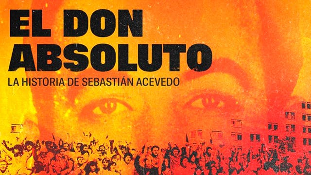 El don absoluto, la historia de Sebastián Acevedo