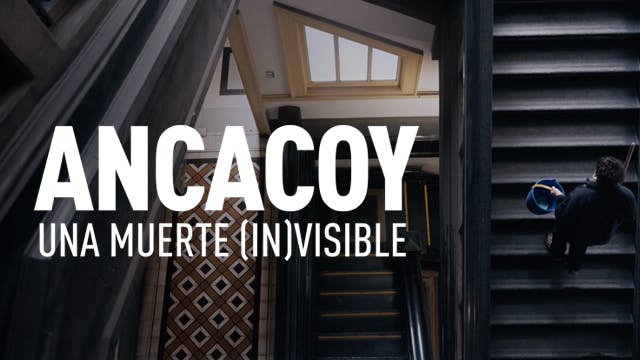 Ancacoy, Una muerte (in)visible